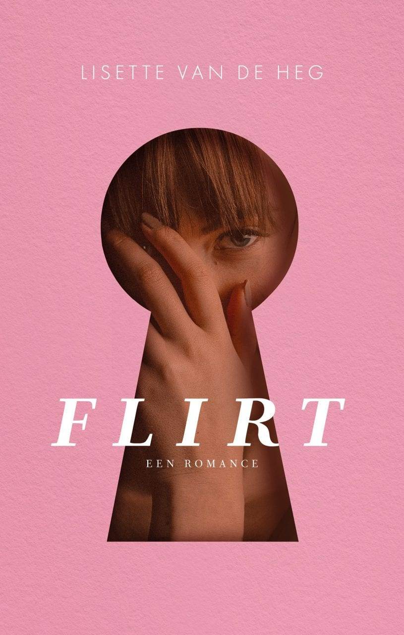 De cover Flirt, de nieuwe roman van Lisette van de Heg